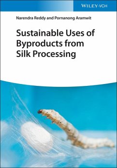Sustainable Uses of Byproducts from Silk Processing (eBook, ePUB) - Reddy, Narendra; Aramwit, Pornanong