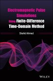 Electromagnetic Pulse Simulations Using Finite-Difference Time-Domain Method (eBook, ePUB)
