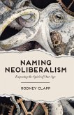 Naming Neoliberalism (eBook, ePUB)