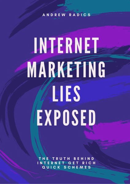 Internet Marketing Lies Exposed (eBook, ePUB) Internet Marketing Lies Exposed (eBook, ePUB)