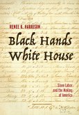 Black Hands, White House (eBook, ePUB)