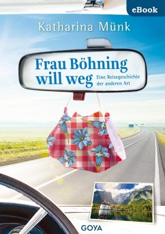 Frau Böhning will weg (eBook, ePUB) - Münk, Katharina