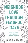 Neighbor Love through Fearful Days (eBook, ePUB) Neighbor Love through Fearful Days (eBook, ePUB)