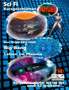 Science Fiction Kurzgeschichten FUTURE (eBook, ePUB) - Sültz, Uwe H.; Sültz, Renate