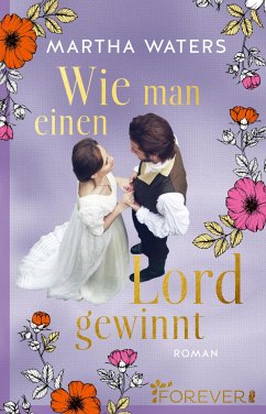 Wie man einen Lord gewinnt / Regency Romantics Bd.1 (eBook, ePUB) - Waters, Martha