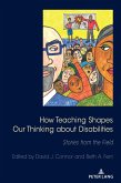 How Teaching Shapes Our Thinking About Disabilities (eBook, ePUB)