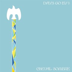 Days Go By - Cheval Sombre