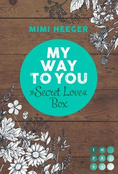 My Way To You. Eine »Secret Love«-Sammelausgabe (Secret-Reihe) (eBook, ePUB) - Heeger, Mimi