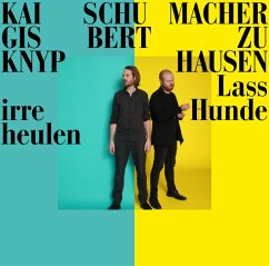 Lass Irre Hunde Heulen - Knyphausen,Gisbert Zu/Schumacher,Kai