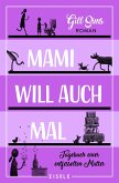 Mami will auch mal! / Tagebuch einer gestressten Mutter Bd.4 (eBook, ePUB)