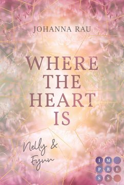 Where the Heart Is. Nelly und Fynn (eBook, ePUB) - Rau, Johanna