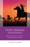 Doña Bárbara Unleashed (eBook, ePUB)