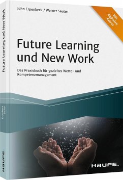 Future Learning und New Work - Erpenbeck, John;Sauter, Werner