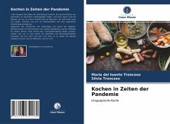 Kochen in Zeiten der Pandemie - Troncoso, Maria del Huerto;Troncoso, Silvia