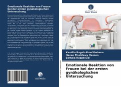 Emotionale Reaktion von Frauen bei der ersten gynäkologischen Untersuchung - AbouShabana, Kamilia Ragab;Hassan, Hanan Elveblawy;Eid, Somaia Ragab