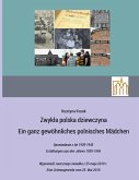 Zwykla polska dziewczyna - Ein ganz gewöhnliches polnisches Mädchen Zwykla polska dziewczyna - Ein ganz gewöhnliches polnisches Mädchen