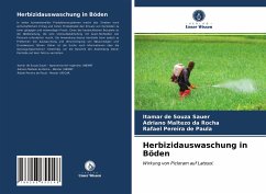 Herbizidauswaschung in Böden - Sauer, Itamar de Souza;Rocha, Adriano Maltezo da;Paula, Rafael Pereira de