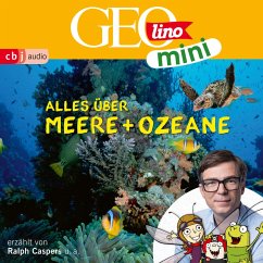GEOLINO MINI: Alles über Meere und Ozeane (MP3-Download) - Dax, Eva; Kammerhoff, Heiko; Versch, Oliver; Griem, Roland; Ronte-Versch, Jana