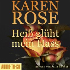Heiß glüht mein Hass - Chicago-Reihe, Teil 6 (gekürzt) (MP3-Download) - Rose, Karen