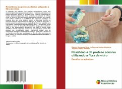 Resistência da prótese adesiva utilizando a fibra de vidro - da Silva, Gabriel Gomes;Santos Medeiros, Cristianne;Campos Pinheiro, Juliana