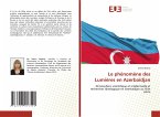 Le phénomène des Lumières en Azerbaïdjan aux XIXème et XXème siècles