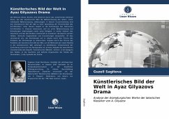 Künstlerisches Bild der Welt in Ayaz Gilyazovs Drama - Sagitova, Guzell