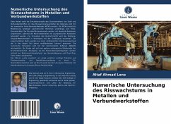 Numerische Untersuchung des Risswachstums in Metallen und Verbundwerkstoffen - Ahmad Lone, Altaf