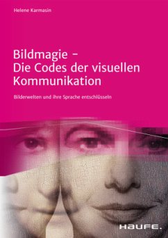 Bildmagie - Die Codes der visuellen Kommunikation - Karmasin, Helene