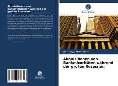 Akquisitionen von Bankminoritäten während der großen Rezession - Maimalari, Zakariya