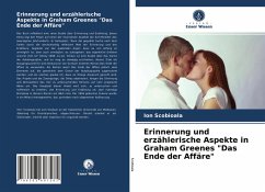 Erinnerung und erzählerische Aspekte in Graham Greenes 