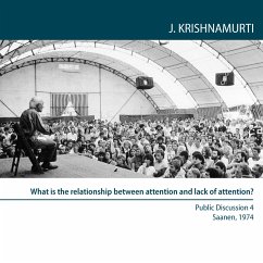 What is the relationship between attention and lack of attention? (MP3-Download) - Krishnamurti, Jiddu