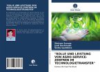 &quote;ROLLE UND LEISTUNG VON AGRO-SERVICE-ZENTREN IM TECHNOLOGIETRANSFER&quote;