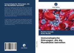 Immunologische Störungen, die die Mundhöhle betreffen - Sawade, Ruchira;Munde, Anita