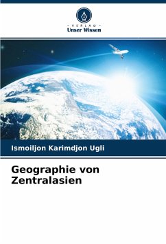 Geographie von Zentralasien - Karimdjon Ugli, Ismoiljon