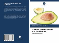 Themen in Gesundheit und Ernährung - Silva, Janilson Avelino da