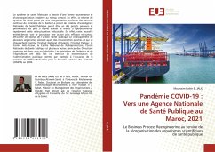Pandémie COVID-19 : Vers une Agence Nationale de Santé Publique au Maroc, 2021 - EL JALIL, Mounaim Halim