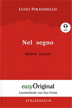 Nel segno / Mitten hinein (mit kostenlosem Audio-Download-Link) - Pirandello, Luigi