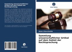 Sammlung wissenschaftlicher Artikel auf dem Gebiet der Rechtsprechung - Litovchenko, Anna