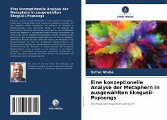 Eine konzeptionelle Analyse der Metaphern in ausgewählten Ekegusii-Popsongs - Ntabo, Victor