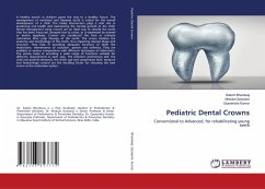 Pediatric Dental Crowns - Bhardwaj, Sakshi;Goswami, Mridula;Kumar, Gyanendra