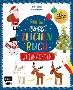 Mein großes Zeichenbuch - Weihnachten - Janas, Silke;Wagner, Anna