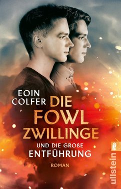 Die Fowl-Zwillinge und die große Entführung / Die Fowl-Zwillinge Bd.2 - Colfer, Eoin