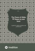 The Power of Allahs 99 Names in your heart