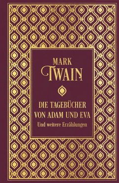 Die Tagebücher von Adam und Eva und weitere Erzählungen - Twain, Mark