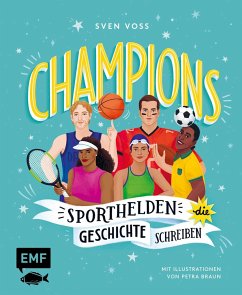 Champions - Sporthelden, die Geschichte schreiben - Voss, Sven