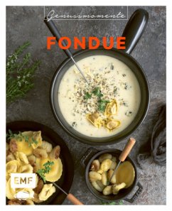 Genussmomente: Fondue - Thor, Sarah;Donhauser, Rose Marie;Dusy, Tanja