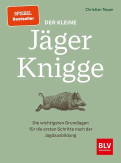 Der kleine Jäger-Knigge - Teppe, Christian