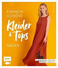 Einfach schöne Kleider und Tops nähen - aus Jersey, Webware, Samt und mehr - Samariter, Yulia