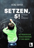 Setzen, 5!