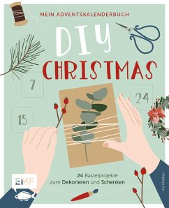 Mein Adventskalender-Buch: DIY Christmas - Mielkau, Ina